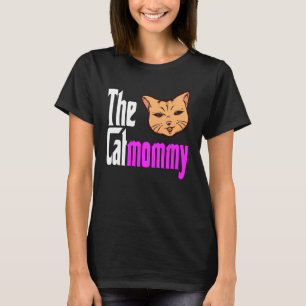 Cat Mama The Catmother Crazy Cat Mutter Kitty Momm T-Shirt