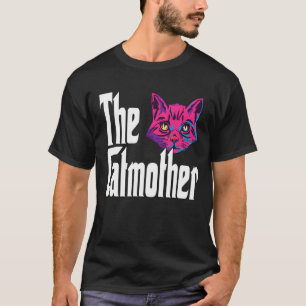 Cat Mama The Catmother Crazy Cat Mutter Kitty Momm T-Shirt