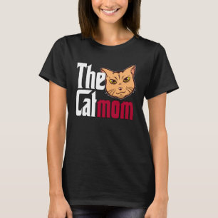 Cat Mama The Catmother Crazy Cat Mutter Kitty Momm T-Shirt