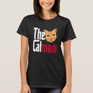Cat Mama The Catmother Crazy Cat Mutter Kitty Momm T-Shirt