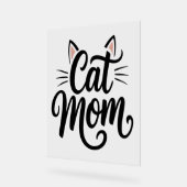 Cat Mama Whiskys und Ohren Acrylschild (Winkel)
