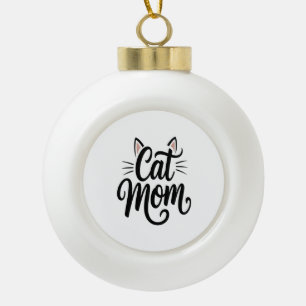 Cat Mama Whiskys und Ohren Keramik Kugel-Ornament