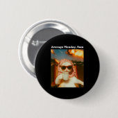 Cat Meme Average Monday 9am Funny Sarcastic Back T Button (Vorne & Hinten)