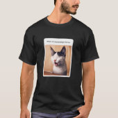Cat Meme Tea Drinker Drink T-Shirt (Vorderseite)