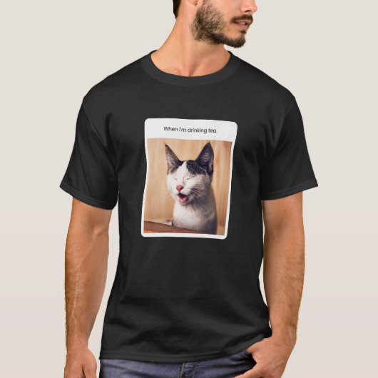 Cat Meme wenn ich Tee trinke (Vorderseite)