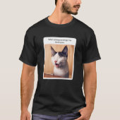 Cat Meme, wenn jemand mir Icecream bringt T-Shirt (Vorderseite)