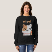 Cat Miaw-Kitty-Niedlich Cat-Funny Sweatshirt (Vorne ganz)