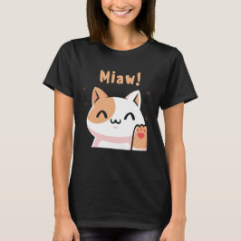 Cat Miaw-Kitty-Niedlich Cat-Funny T-Shirt