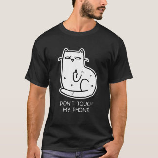 Cat Middle Finger Dont Touch Mein Telefon Funny No T-Shirt