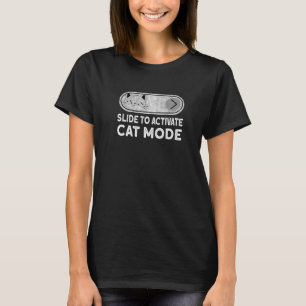 Cat Mode Cat Cat Cat Cat Cat T-Shirt