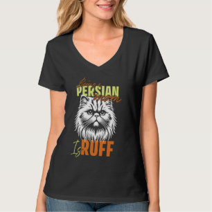 Cat Mommy LIFE ALS PERSISCHE MAMA IST RUFF Funny 1 T-Shirt