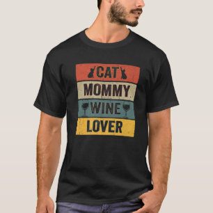 Cat Mommy Wine Lover Funny Cat Mama trinken T-Shirt