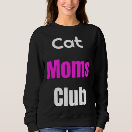 Cat Moms Club Sweatshirt (Vorderseite)