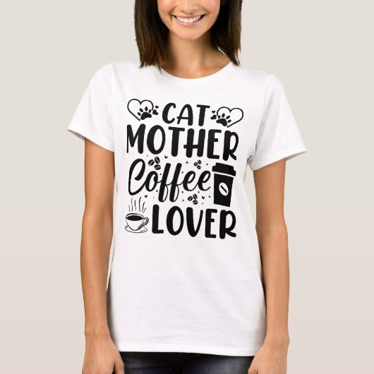 Cat Mother Coffee Lover T-Shirt (Vorderseite)