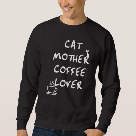 Cat Mother Coffee Sweatshirt (Vorderseite)