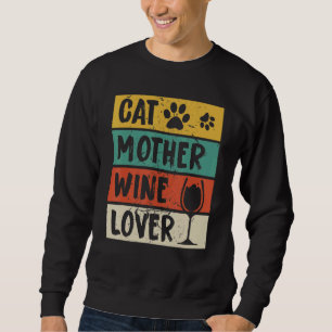 Cat Mother Wine Foot Mothers Day Sweatshirt