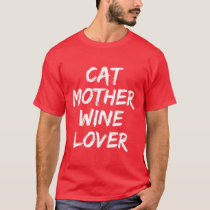 Cat Mother Wine Lover Funny Cat Eigentümer Vintag T-Shirt