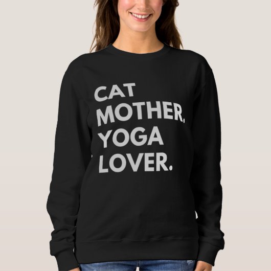 Cat Mother Yoga   Cat Owner Sweatshirt (Vorderseite)