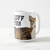Cat mug fluff you kaffeetasse (VorderseiteRechts)