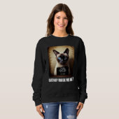 Cat Mugshot Catnip Made Me Do It Cat Sweatshirt (Vorne ganz)
