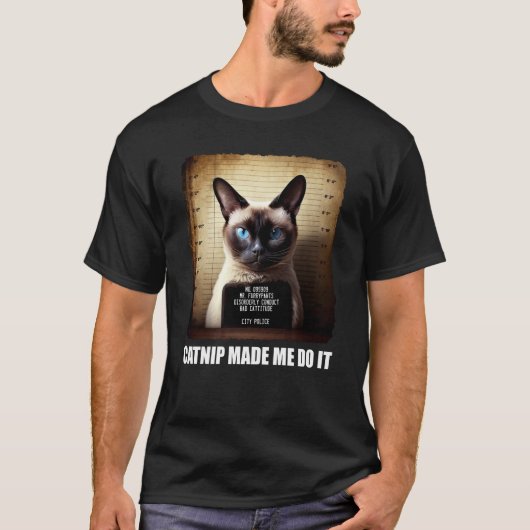 Cat Mugshot Catnip Made Me Do It Cat T-Shirt (Vorderseite)