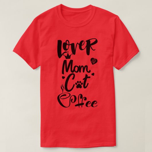 Cat Mutter Kaffeeliebhaber18 T-Shirt (Design vorne)