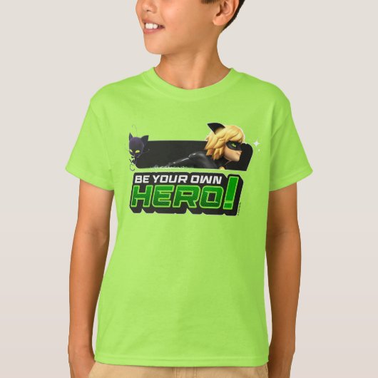 Cat Noir | Seid euer eigener Held T-Shirt (Vorderseite)
