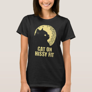 Cat on Hissy Fit Cat Spaß Kitten Coups T-Shirt