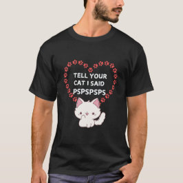 Cat Owner T - Shirt - Funny Cat Sprichwort