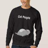 Cat people be like sweatshirt (Vorderseite)