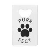 Cat Perfect Purr Paw Print Geldbeutel Flaschenöffner (Rückseite)