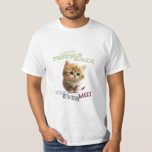 Cat Pet Cuttest Trouble Niedlich Adortable Funny F T-Shirt (Vorderseite)