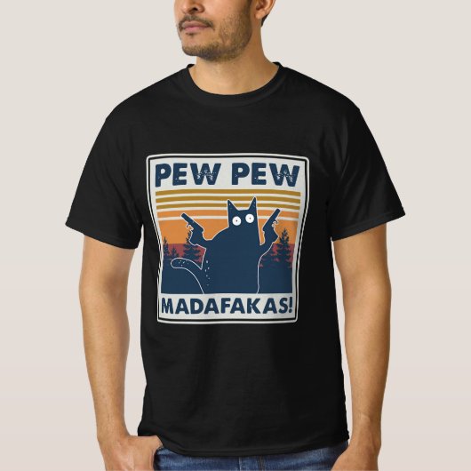 CAT PEW PEW MADAFAKAS VINTAGES SHIRT (Vorderseite)