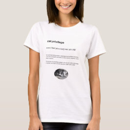 Cat Privilegien lustiges Zitat Weiß T-Shirt
