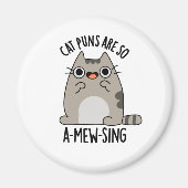 Cat Puns ARe So A-mew-sing Funny Animal Pun Magnet (Vorne)