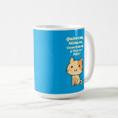 Cat quote quiereme mimame y hazme feliz kaffeetasse (VorderseiteRechts)