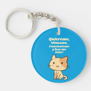 Cat quote quiereme mimame y hazme feliz schlüsselanhänger