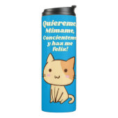 Cat quote quiereme mimame y hazme feliz thermosbecher (Nach links gedreht)