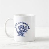 Cat Rage verzehrt mich Kaffeetasse (Links)