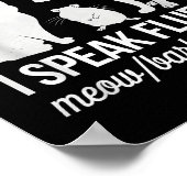 Cat Rat Dog Owner I Speak Fluent Meow Bark Squeak Poster (Ecke)