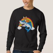 Cat Riding Shark Eating Cheese With Rainbow For Ca Sweatshirt (Vorderseite)