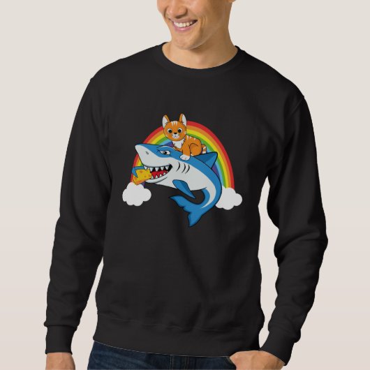 Cat Riding Shark Eating Cheese With Rainbow For Ca Sweatshirt (Vorderseite)