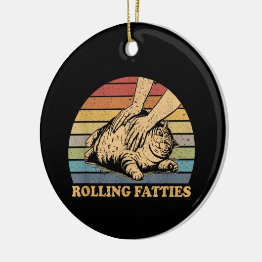 Cat Rolling Fatties Funny Keramik Ornament (Links)