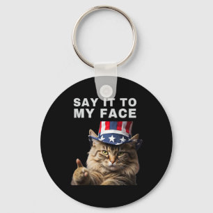 Cat sagt es zu meinem Gesicht Kamala Harris Schlüsselanhänger