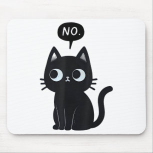 Cat sagt, keine lustige schwarze Katze Mousepad