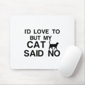 CAT SAGTE NEIN MOUSEPAD (Mit Mouse)