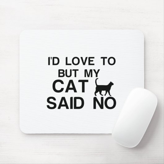 CAT SAGTE NEIN MOUSEPAD (Mit Mouse)