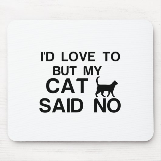 CAT SAGTE NEIN MOUSEPAD (Vorne)
