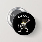 Cat Scan Ct Scan Funny Cat Röntgen Pun Meme Krass  Button (Vorne & Hinten)