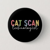 CAT Scan Technologin CT Tech Radiology Tech Gesche Button (Vorderseite)